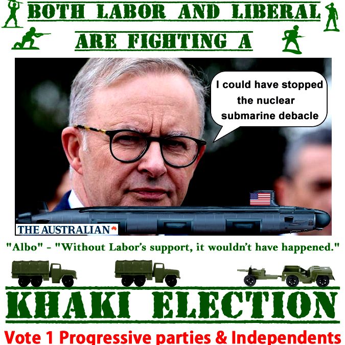 The Albanese doctrine: ‘Don’t play politics with security’ – (Labor moves even further Right under “Albo”) – Annotated by Mick Lawless